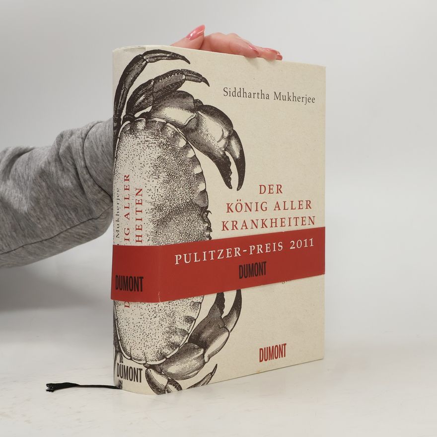 Siddhartha Mukherjee Der König aller Krankheiten