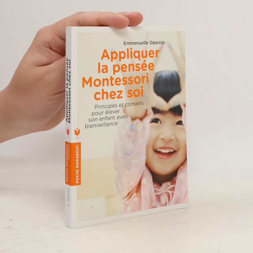 Emmanuelle Oppezzo Appliquer la pensée Montessori chez soi