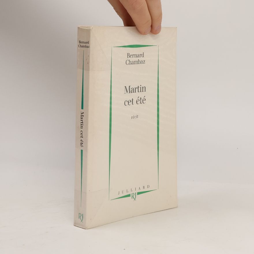 Bernard Chambaz Martin cet été
