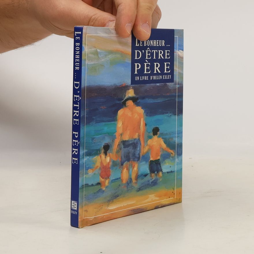 Helen Exley Le bonheur d'être père