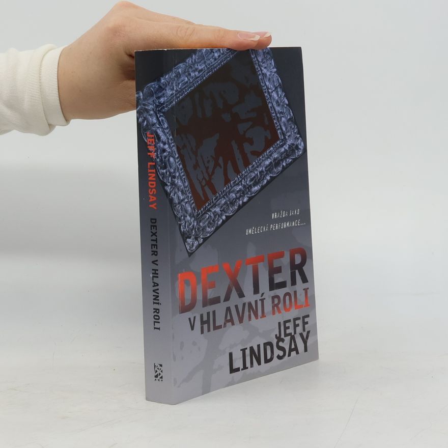 Jeff Lindsay Dexter v hlavní roli