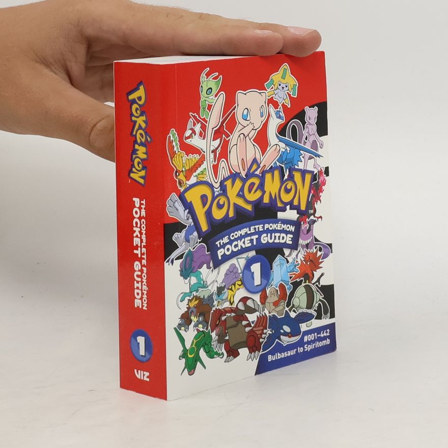 Subs. of Shogakukan Inc Pokémon: The Complete Pokémon Pocket Guide, Vol. 1