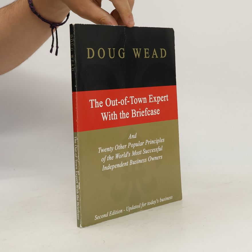 Doug Wead The Out-of-Town Expert with the Btiefcase
