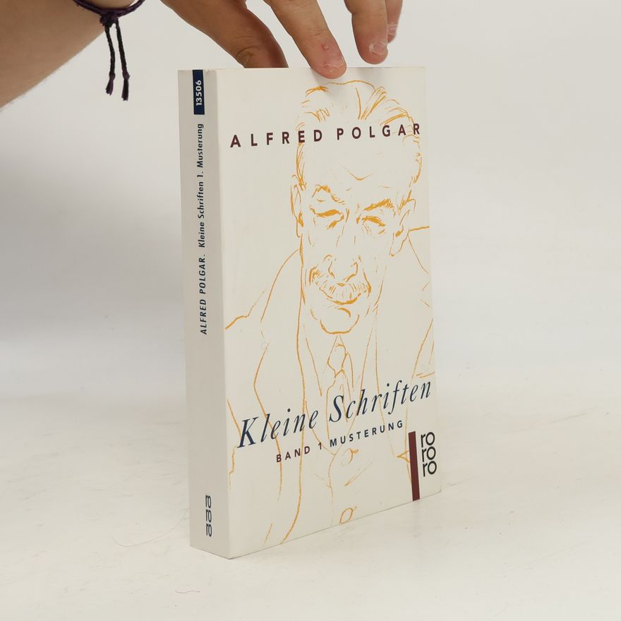 Alfred Polgar Kleine Schriften. Band 1. Musterung