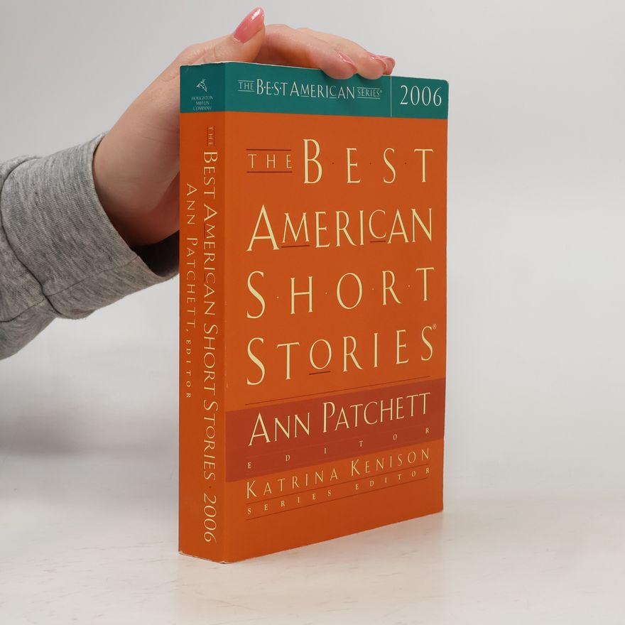 Ann Patchett The Best American Short Stories 2006