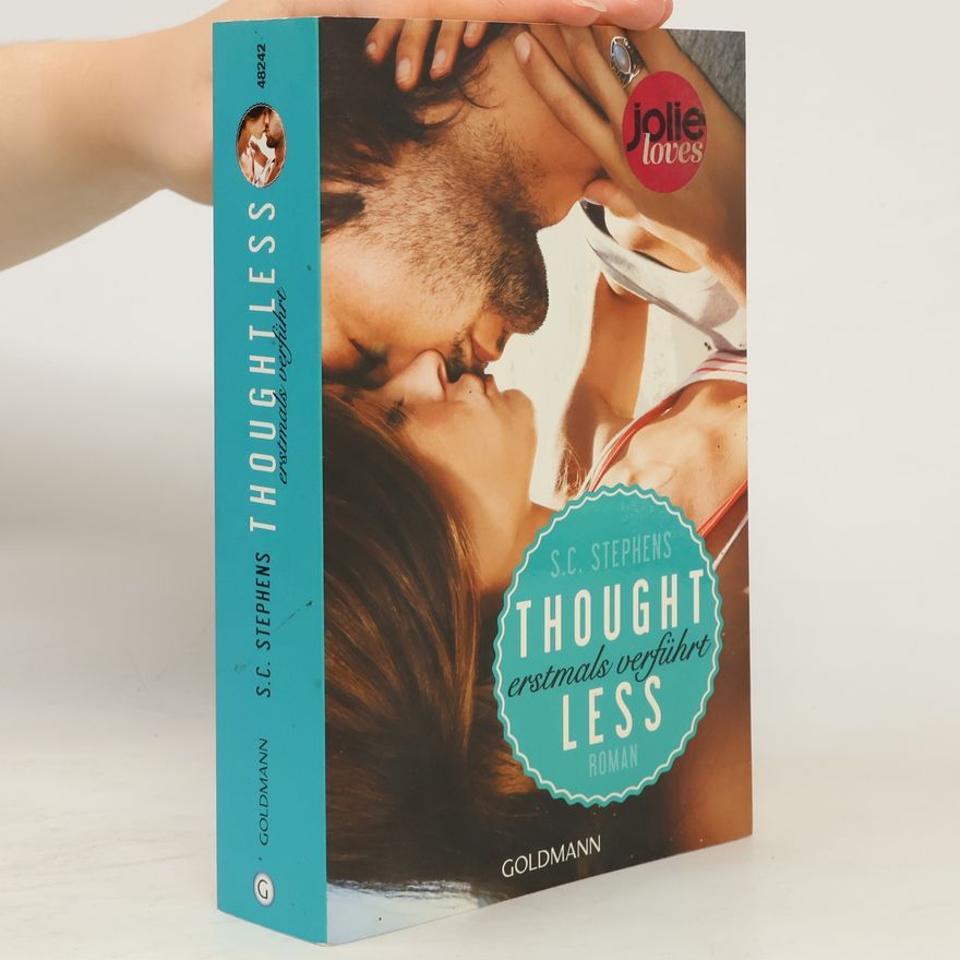 S.C. Stephens Thoughtless: Erstmals verführt