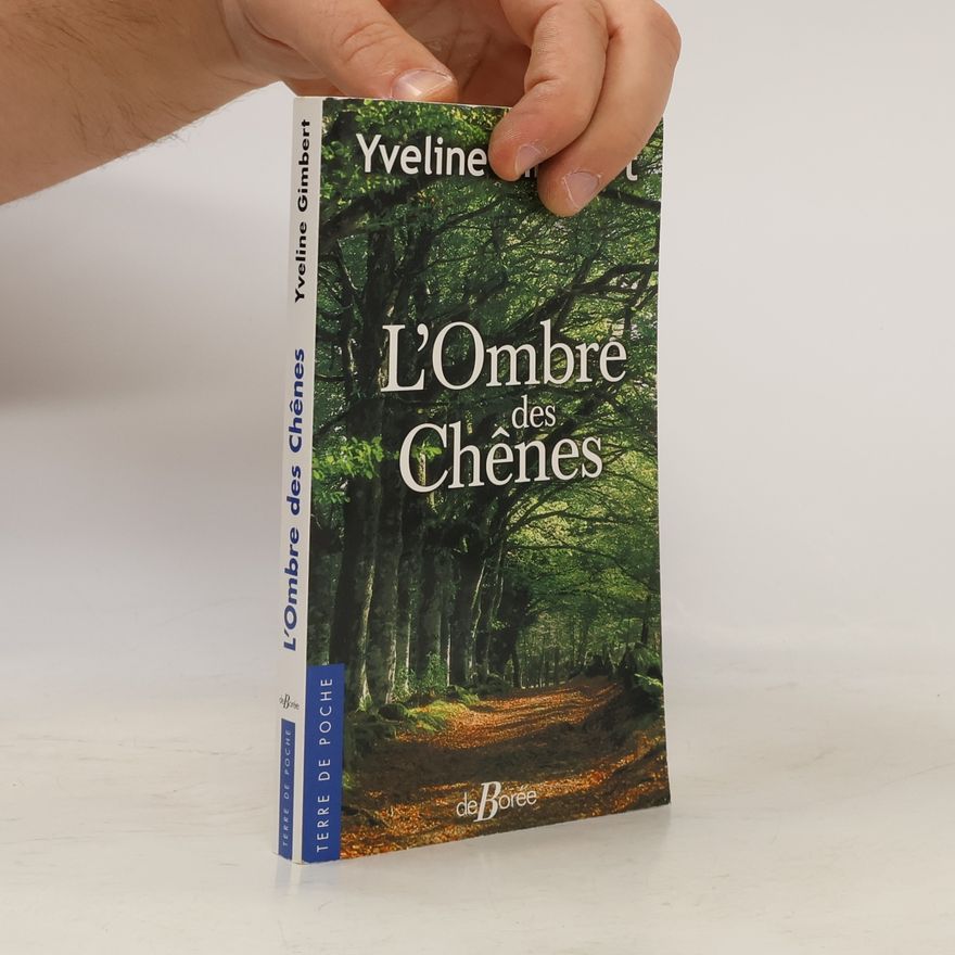 Yveline Gimbert L'Ombre des Chênes