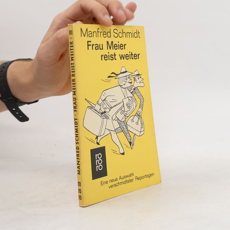 Manfred G. Schmidt Frau Meier reist weiter