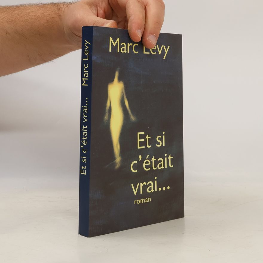 Marc Levy Et si c'était vrai...