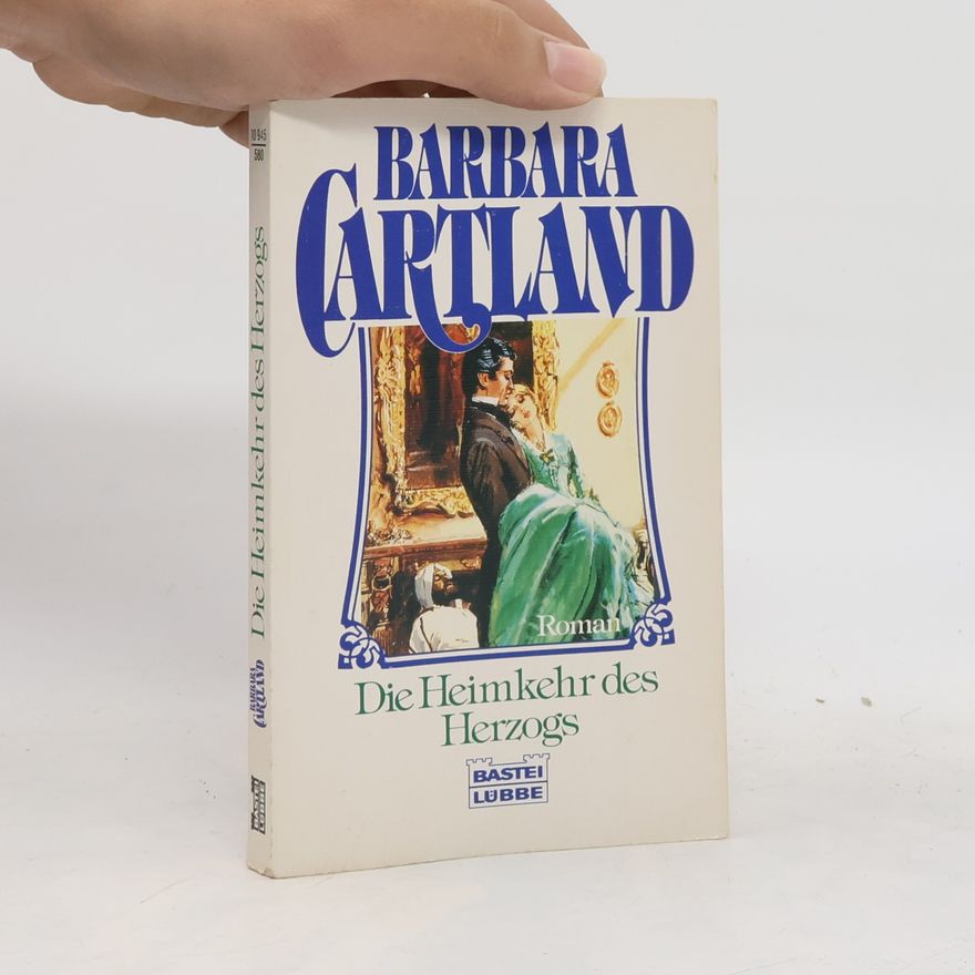Barbara Cartland Die Heimkehr des Herzogs