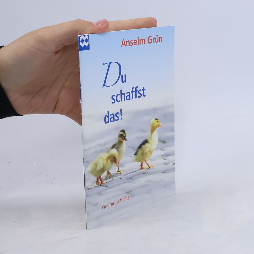 Anselm Grün Du schaffst das!