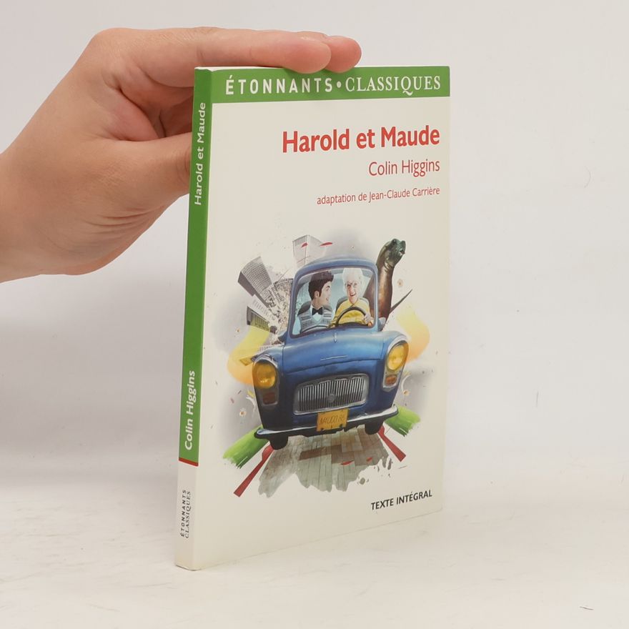 Colin Higgins Étonnants Classiques: Harold et Maude