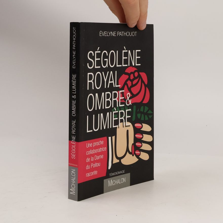 Évelyne Pathouot Ségolène Royal ombre & lumière