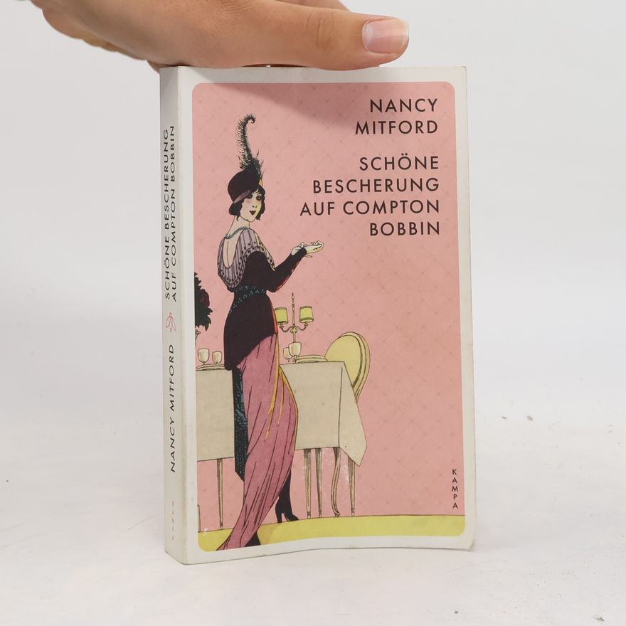 Nancy Mitford Schöne Bescherung auf Compton Bobbin