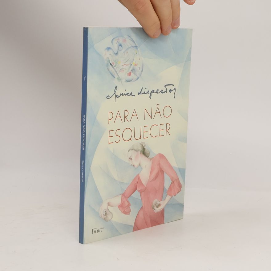 Clarice Lispector Para não esquecer