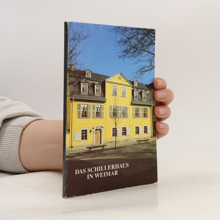 Various authors Das Schillerhaus in Weimar