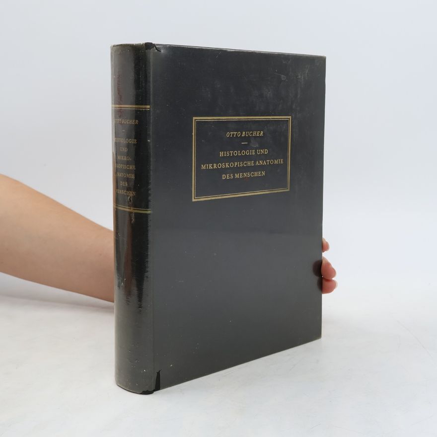 Otto Bucher Histologie und Mikroskopische Anatomie des Menschen