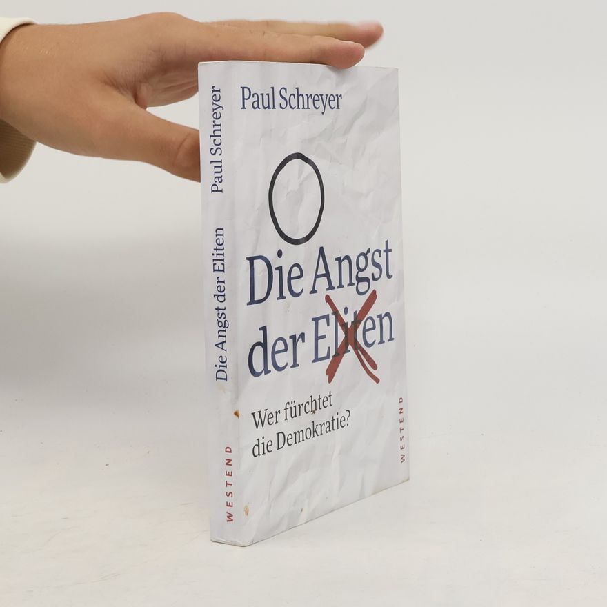 Paul Schreyer Die Angst der Eliten