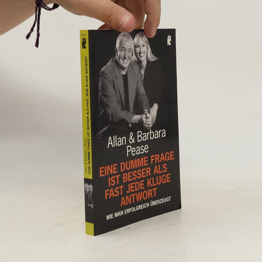 Allan Pease Eine dumme Frage ist besser als fast jede kluge Antwort