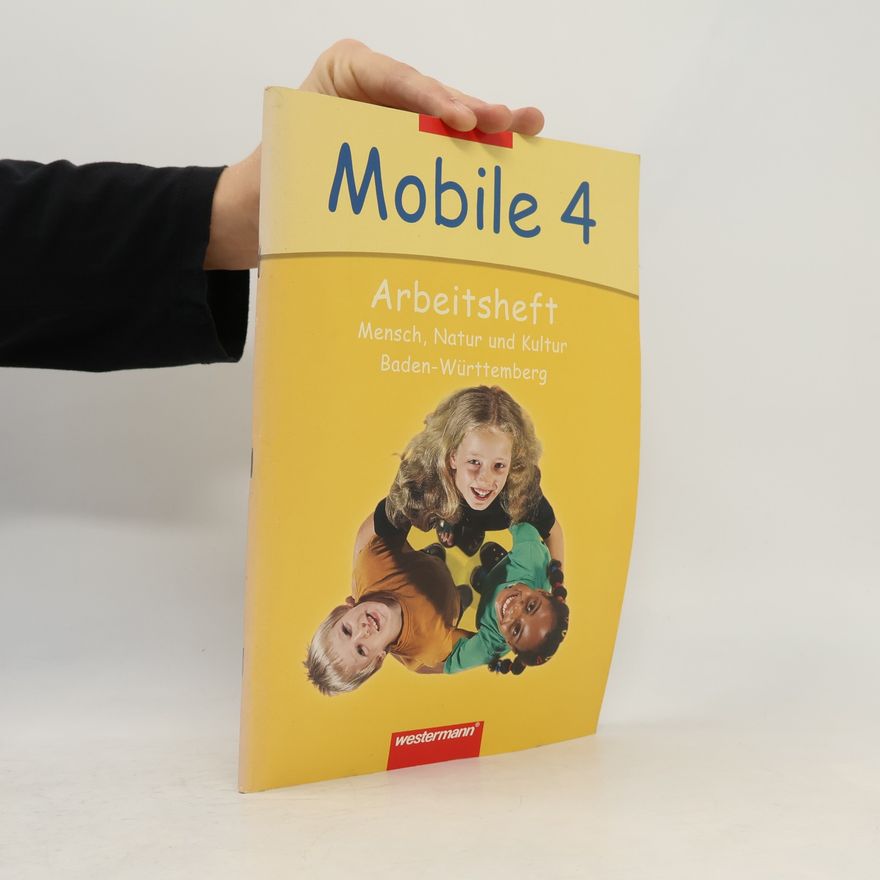Collectif d'auteurs Mobile - Mensch, Natur und Kultur / Ausgabe Baden-Württemberg: Mobile - Mensch, Natur und Kultur: Arbeitsheft 4