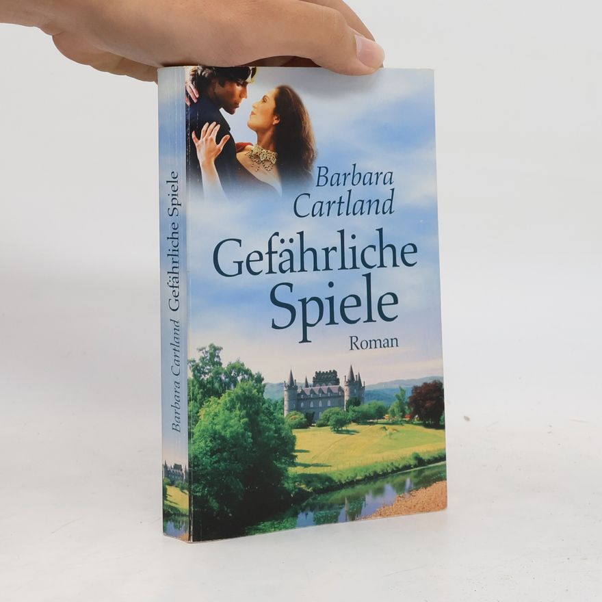 Barbara Cartland Gefährliche Spiele
