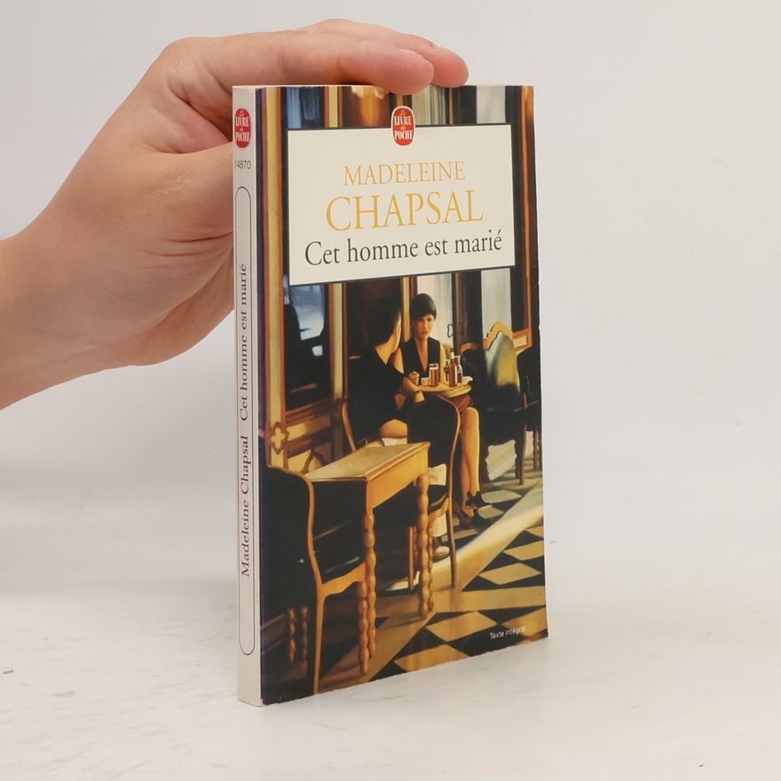 Madeleine Chapsal Cet homme est marié - Texte intégral