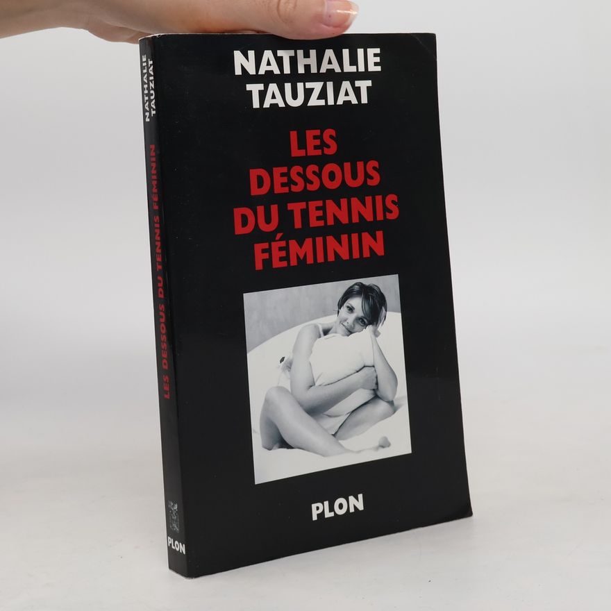 Nathalie Tauziat Les dessous du tennis féminin