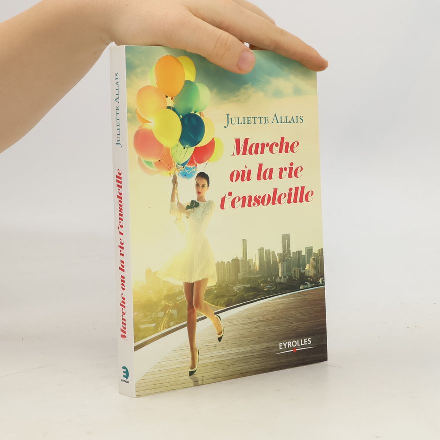 Juliette Allais Marche où la vie t'ensoleille