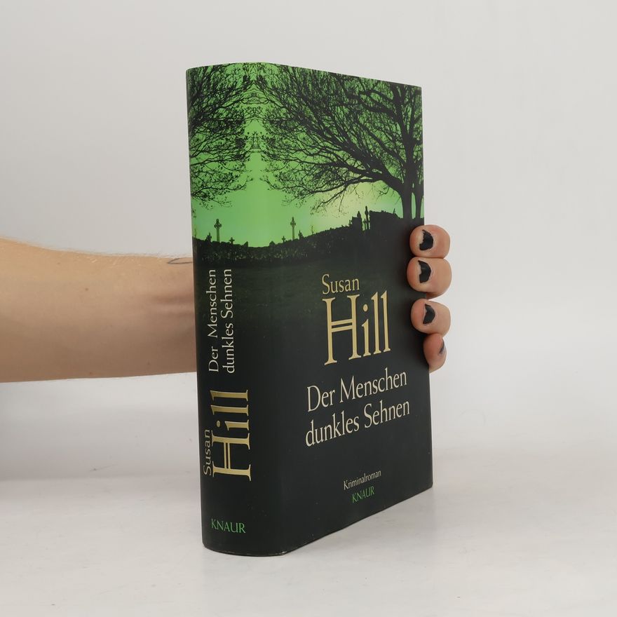 Susan Hill Der Menschen dunkles Sehnen
