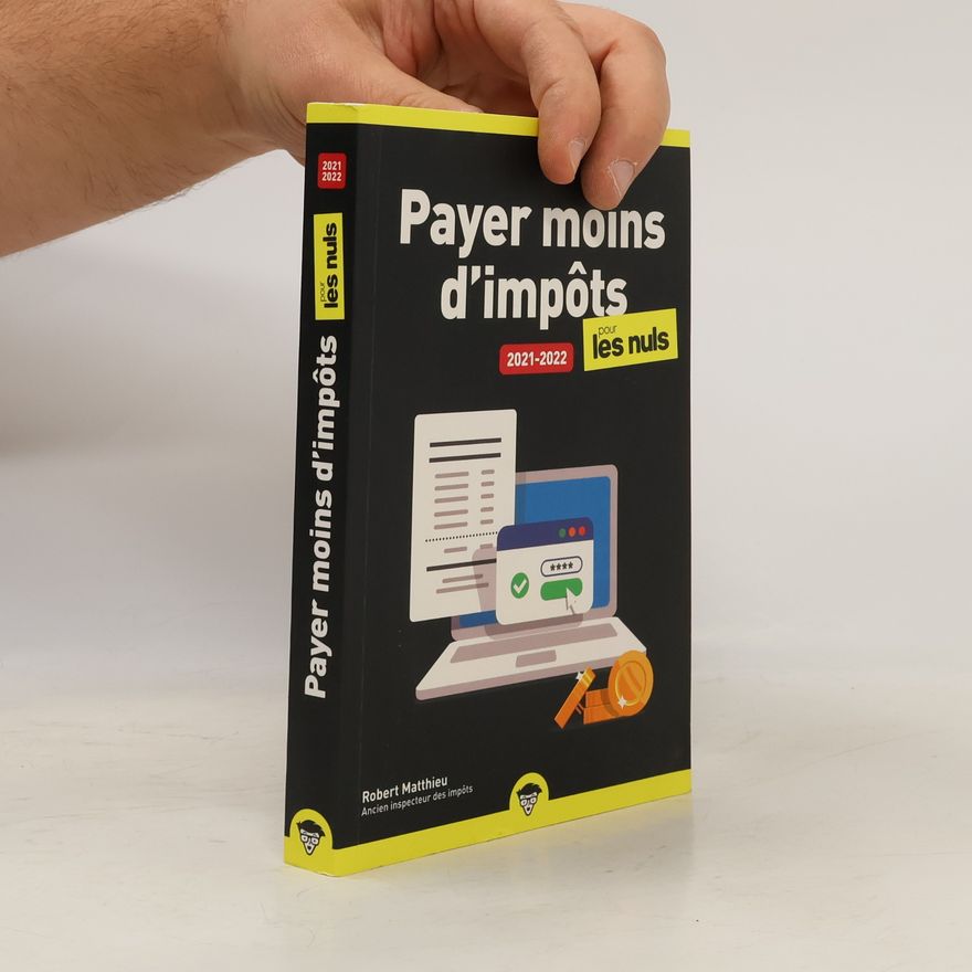 Robert Matthieu Pour les nuls: Payer moins d'impôts