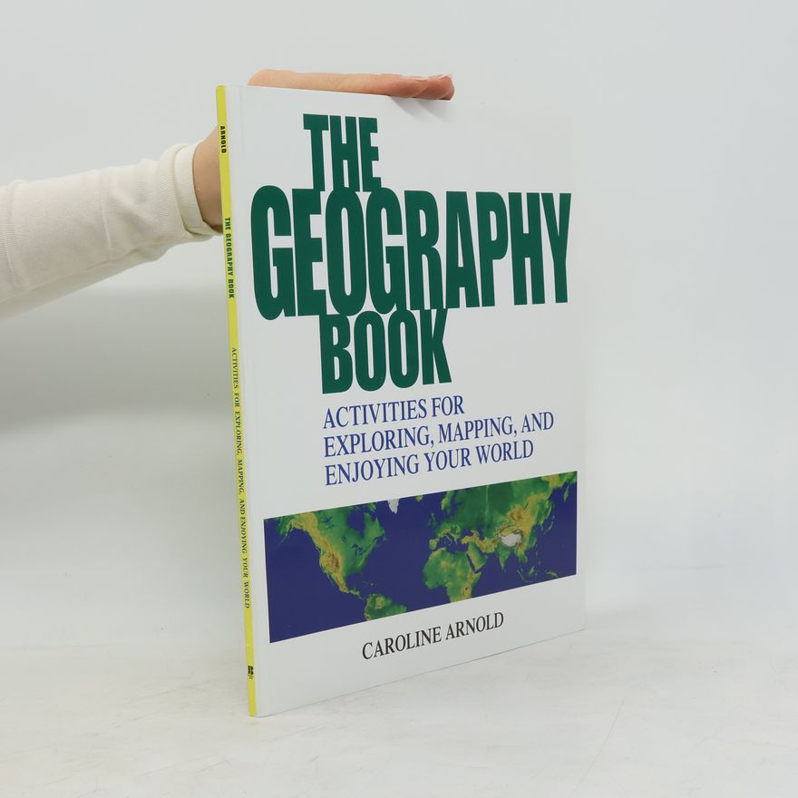 Caroline Arnold The Geography Book