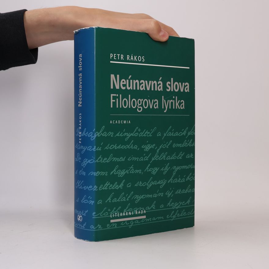 Petr Rkos Neúnavná slova. Filologova lyrika