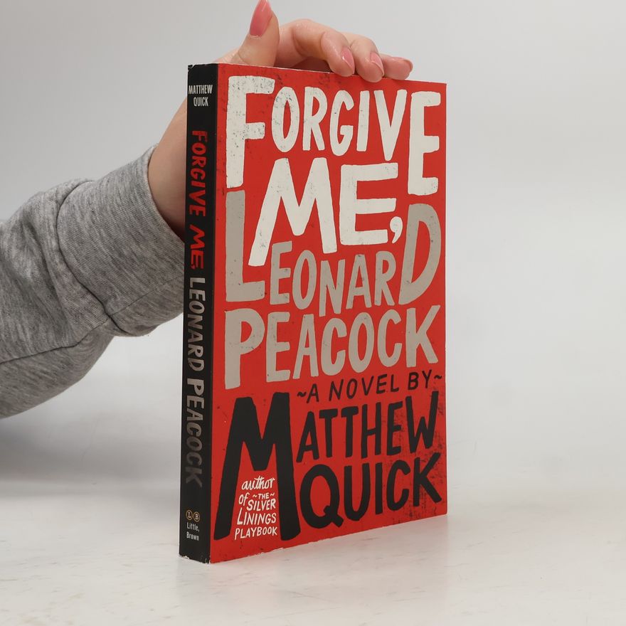 Matthew Quick Forgive Me, Leonard Peacock