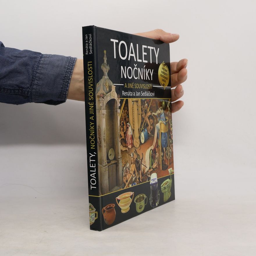 Renáta Sedláčková Toalety, nočníky a jiné souvislosti