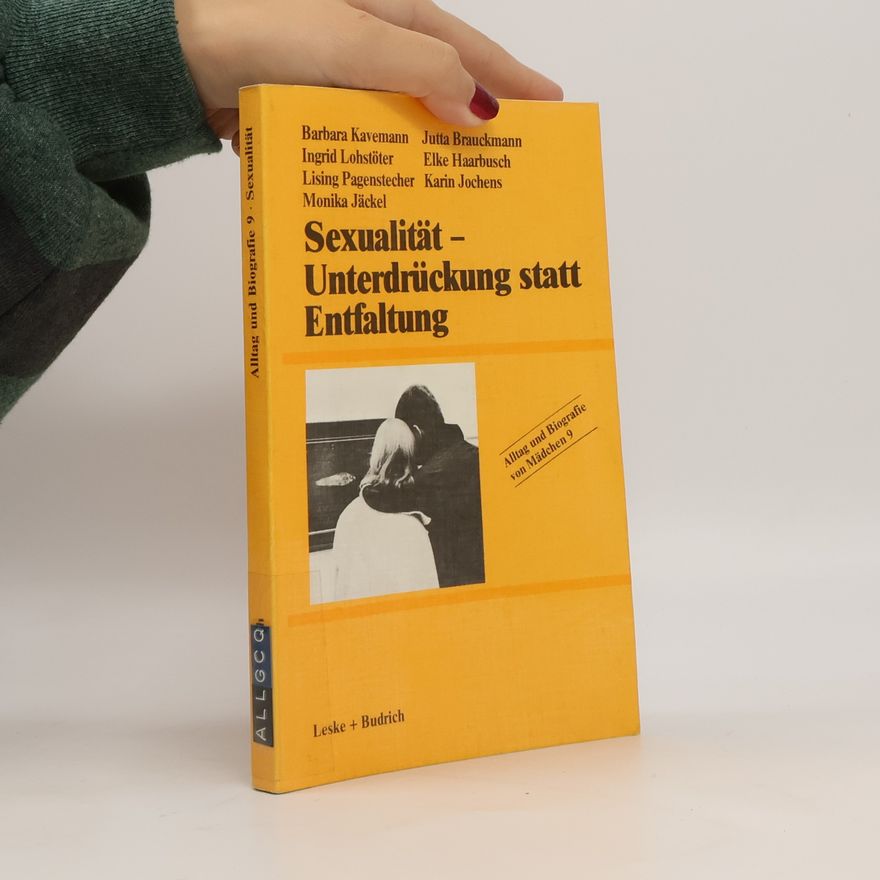Monika Jäckel Alltag und Biografie - 9: Sexualität - Unterdrückung statt Entfaltung