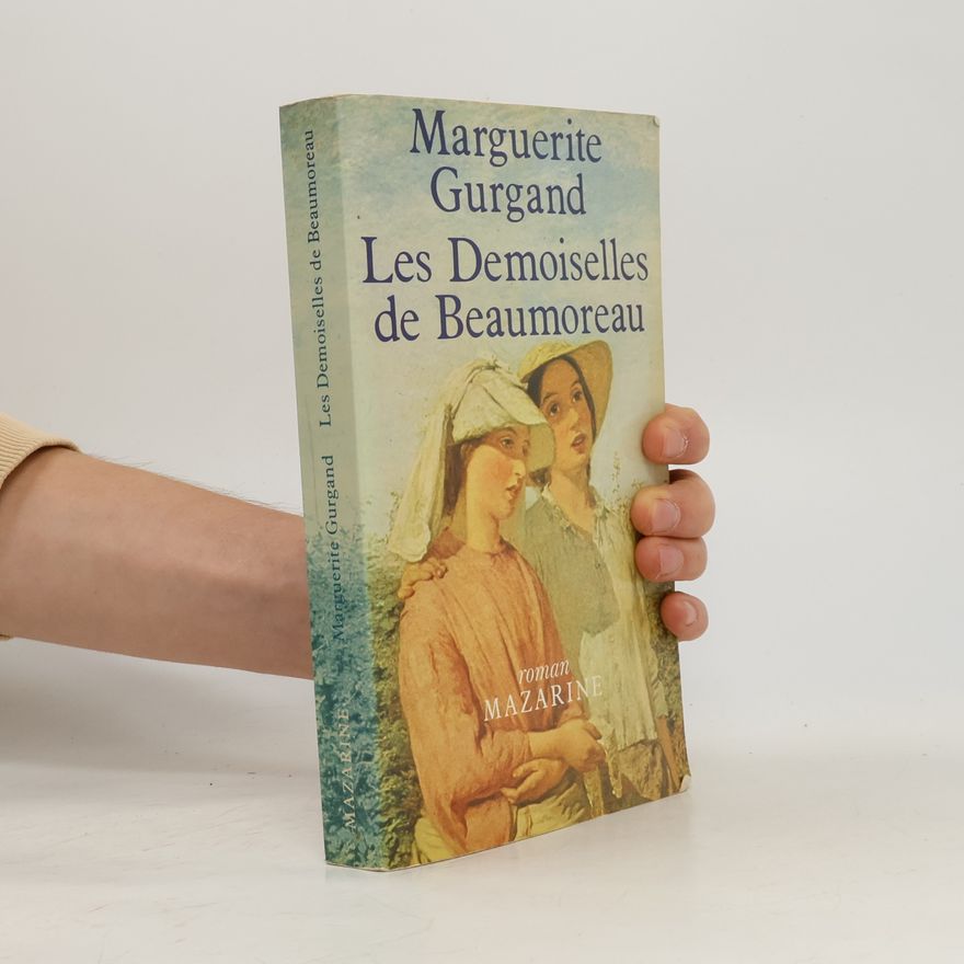 Marguerite Gurgand Les demoiselles de Beaumoreau