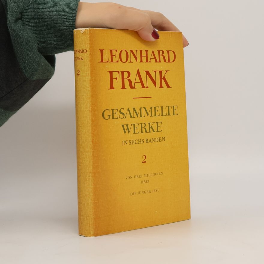 Leonhard Frank Gesammelte werke in sechs Bänden 2