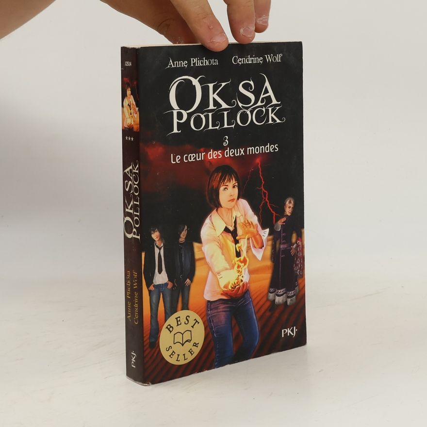 Anne Plichota Oksa Pollock - 3: Le Cœur des deux mondes