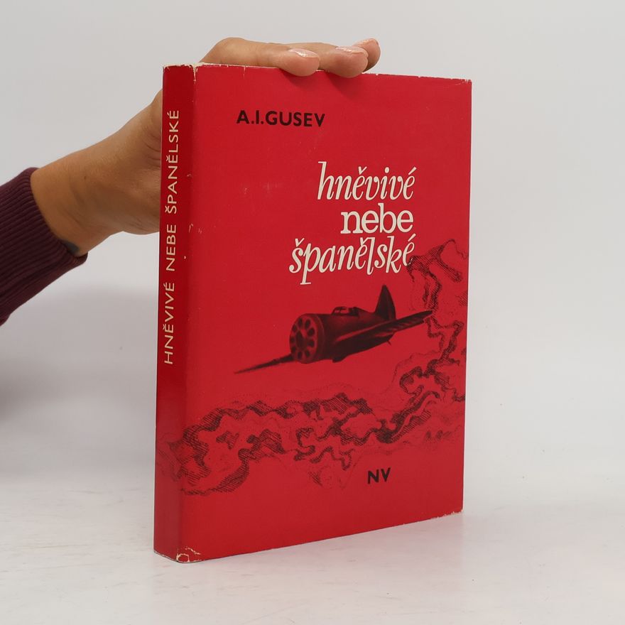 Aleksandr Ivanovič Gusev Hněvivé nebe španělské