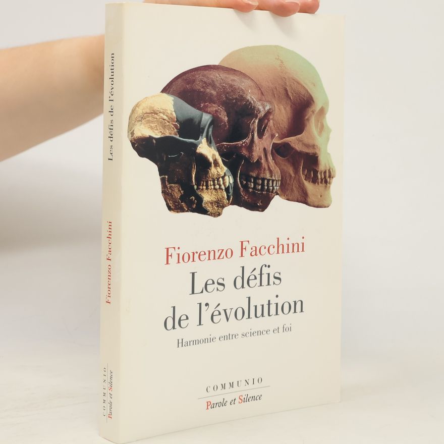 Fiorenzo Facchini Défis de l'évolution pour un accord entre science et foi