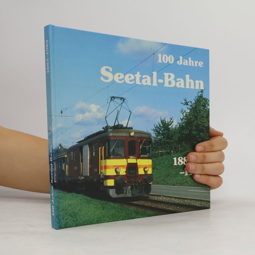 Josef Sidler 100 Jahre Seetal-Bahn, 1883-1983