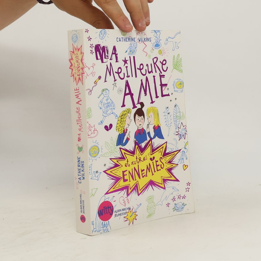 Catherine Wilkins Ma meilleure amie et autres ennemies