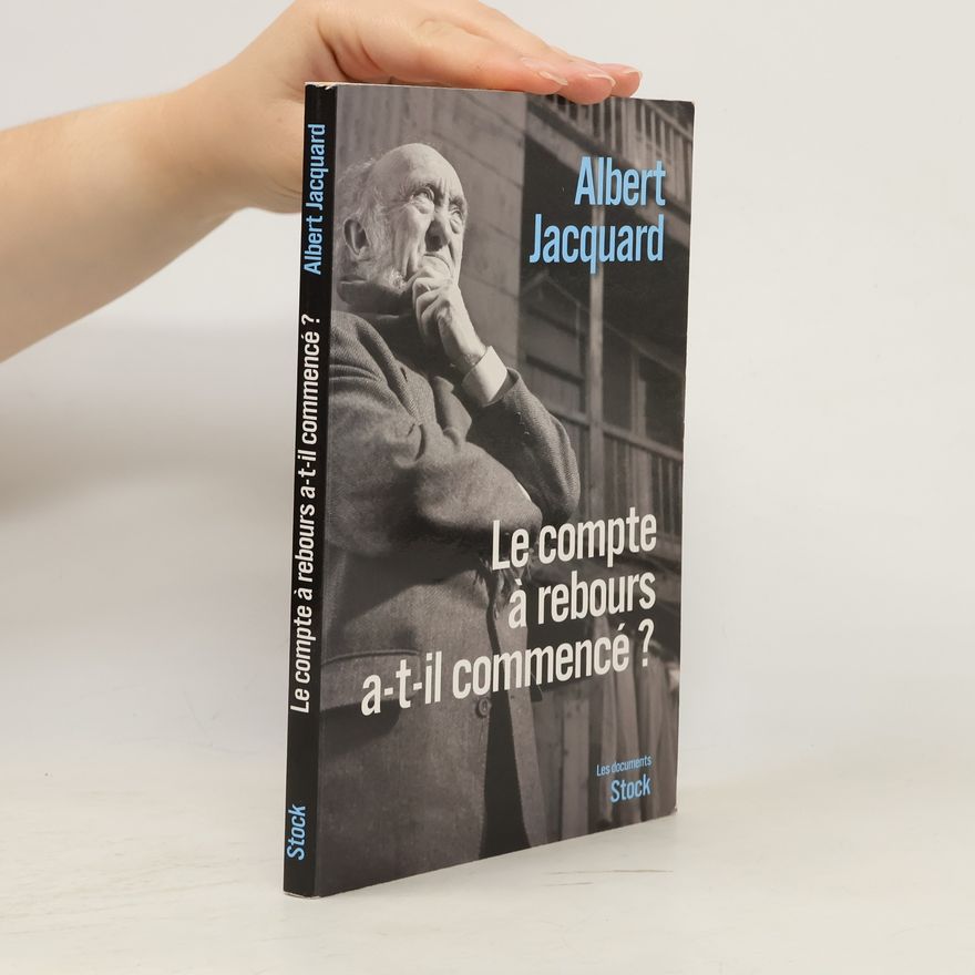 Albert Jacquard Les documents: Le compte à rebours a-t-il commencé ?