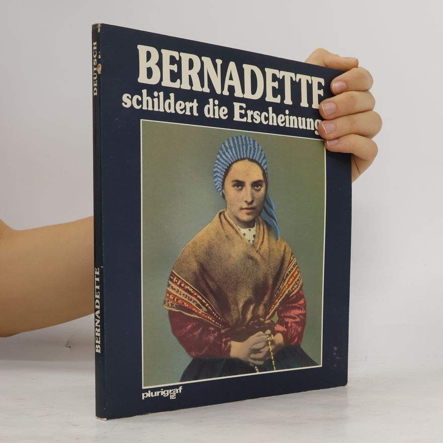 Autorenkollektiv Bernadette schildert die erscheinungen