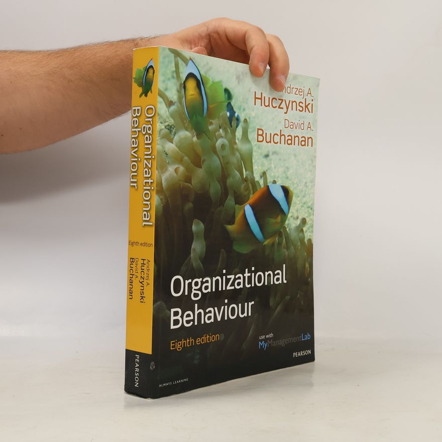 Prof David A Buchanan Organizational Behaviour, plus MyManagementLab with Pearson eText
