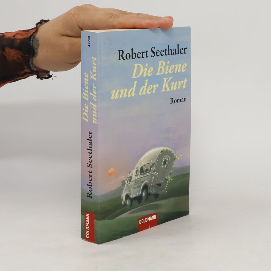 Robert Seethaler Die Biene und der Kurt