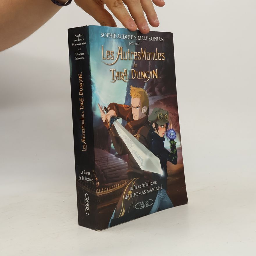 Thomas Mariani Les autres mondes de Tara Duncan - 1: La danse de la licorne (French Edition)