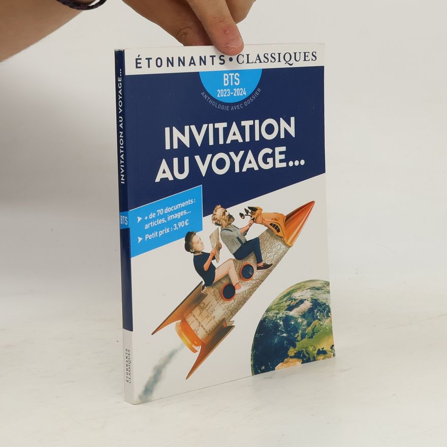 Collectif d'auteurs Étonnants Classiques: Invitation au voyage...
