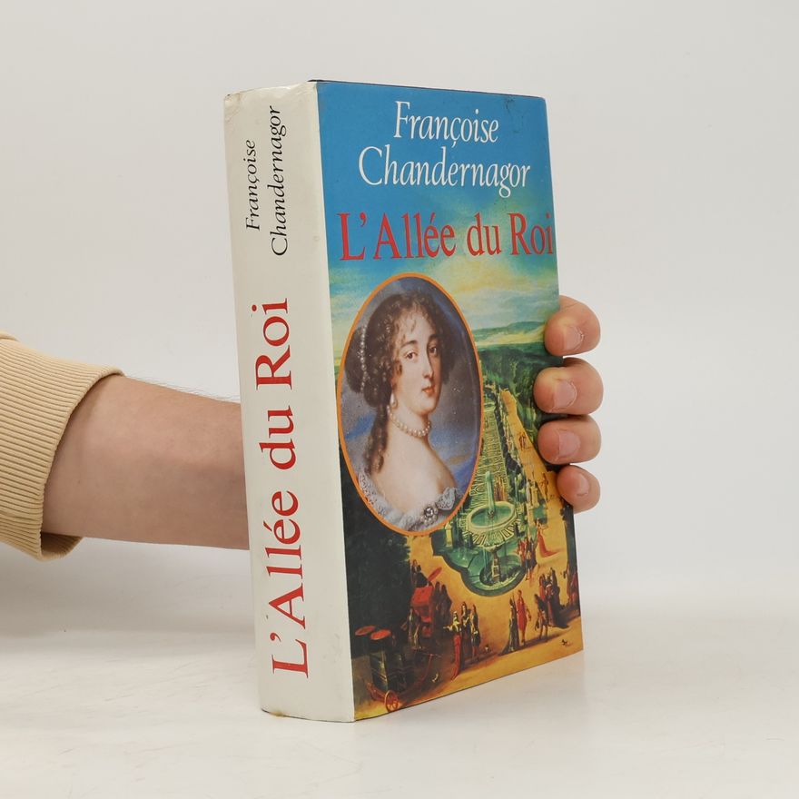 Françoise Chandernagor L'Allée du Roi