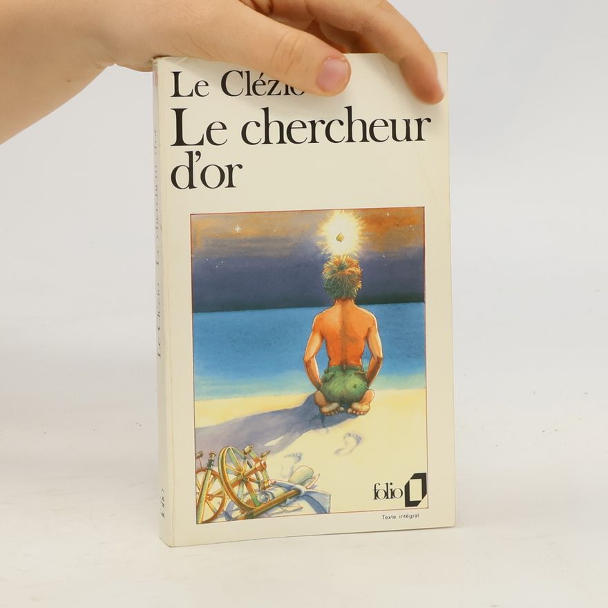 J. M. G. Le Clézio Le chercheur d'or